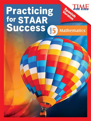 cover image of TIME FOR KIDS Practicing for STAAR Success: Mathematics: Grade 5 (Spanish Version)